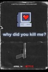 Why Did You Kill Me? Full İzle